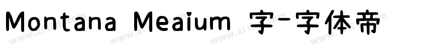 Montana Meaium 字字体转换